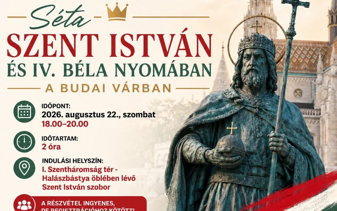 Történelmi séta a Budai Várban Szent István és IV. Béla nyomában