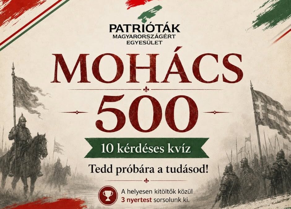 Mohács 500 kvíz – emlékezzünk együtt a magyar történelem sorsfordító eseményére!